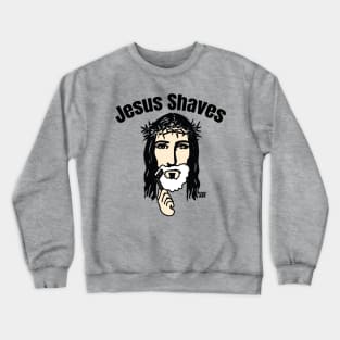 JESUS SHAVES Crewneck Sweatshirt